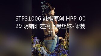 六月新流出❤️大学城附近女厕 全景后拍带宠物狗上厕所的少妇狗狗听话在门口等待