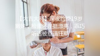 小姨子酒后被带到宾馆用手机拍摄私处，后面直接把她干了，国语对白