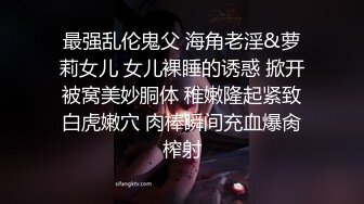 微胖大奶纹身社会太妹,年轻貌美,身材丰润,肉感非凡,这种微胖身材才极品