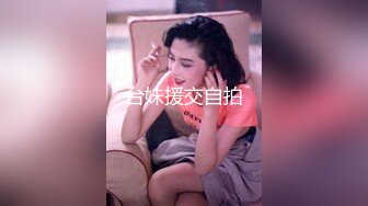 -白白嫩嫩丰满小美女 玩奶子扣逼逼尽情品尝 压上去啪啪猛力耸动操穴