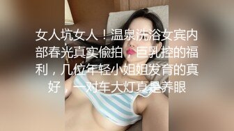 最新福利⭐青春无敌⭐推特极品可甜可盐白虎馒头一线天女神【乖仔小A】私拍，各种道具紫薇啪啪，这嫩B太诱人太想肏了[1820M/MP4/58:46/GZ]