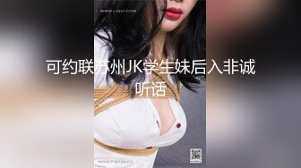 寻花偷拍-男主重金约炮极品九头身蜜臀长腿瑜伽女神…