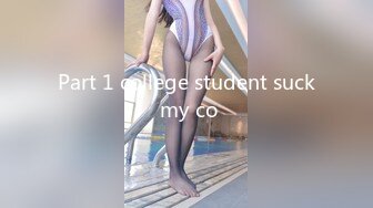 Part 1 college student suck my co